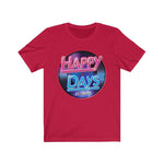Happy Days Unisex Bella+Canvas T-Shirt