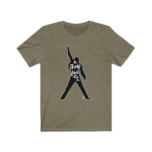 Freddie Mercury Unisex Bella+Canvas Shirt - Queen The Show Must Go On!