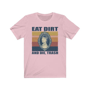 Golden Girls Unisex Bella+Canvas Shirt - Eat Dirt and Die Trash
