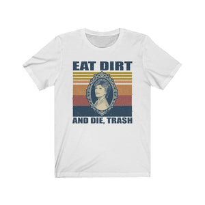 Golden Girls Unisex Bella+Canvas Shirt - Eat Dirt and Die Trash